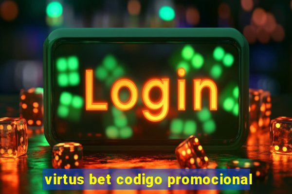 virtus bet codigo promocional